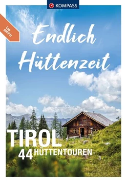 Abbildung von KOMPASS Endlich Hüttenzeit - Tirol | 1. Auflage | 2023 | beck-shop.de