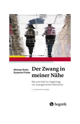 Abbildung von Rufer / Fricke | Der Zwang in meiner Nähe | 3. Auflage | 2023 | beck-shop.de
