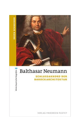 Abbildung von Schneider | Balthasar Neumann | 1. Auflage | 2023 | beck-shop.de