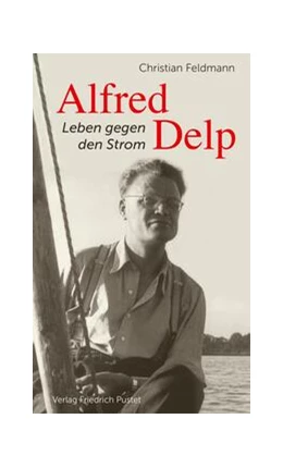 Abbildung von Feldmann | Alfred Delp | 1. Auflage | 2023 | beck-shop.de