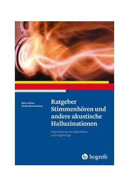 Abbildung von Schlier / Bremenkamp | Ratgeber Stimmenhören und andere akustische Halluzinationen | 1. Auflage | 2023 | 55 | beck-shop.de