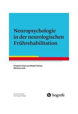 Abbildung von von Wedel-Parlow / Lück | Neuropsychologie in der neurologischen Frührehabilitation | 1. Auflage | 2023 | 26 | beck-shop.de