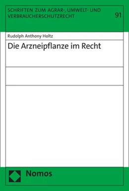 Abbildung von Holtz | Die Arzneipflanze im Recht | 1. Auflage | 2023 | 91 | beck-shop.de