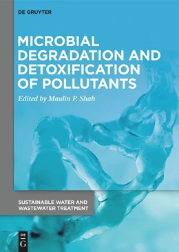 Abbildung von Shah | Microbial Degradation and Detoxification of Pollutants | 1. Auflage | 2023 | 2 | beck-shop.de