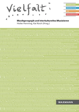 Abbildung von Henning / Koch | Vielfalt. Musikgeragogik und interkulturelles Musizieren | 1. Auflage | 2023 | 6 | beck-shop.de