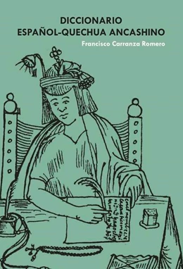 Abbildung von Carranza Romero | Diccionario español-quechua ancashino | 1. Auflage | 2023 | beck-shop.de