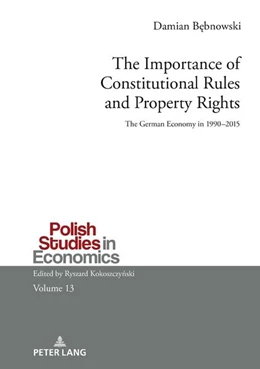 Abbildung von B¿bnowski | The Importance of Constitutional Rules and Property Rights | 1. Auflage | 2022 | beck-shop.de