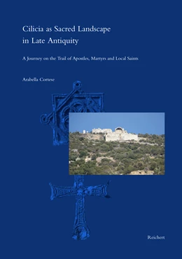 Abbildung von Cortese | Cilicia as Sacred Landscape in Late Antiquity | 1. Auflage | 2022 | 53 | beck-shop.de