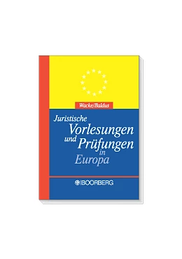 Abbildung von Wacke / Baldus | Juristische Vorlesungen und Prüfungen in Europa | 1. Auflage | 2002 | beck-shop.de
