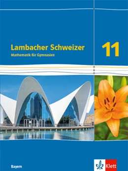 Abbildung von Lambacher Schweizer Mathematik 11. Schulbuch Klasse 11. Ausgabe Bayern | 1. Auflage | 2023 | beck-shop.de