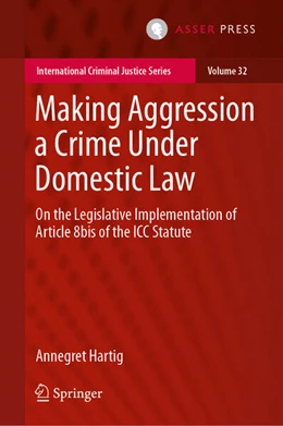 Abbildung von Hartig | Making Aggression a Crime Under Domestic Law | 1. Auflage | 2023 | beck-shop.de