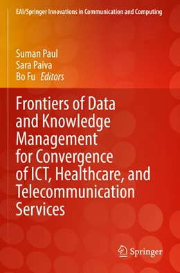 Abbildung von Paul / Paiva | Frontiers of Data and Knowledge Management for Convergence of ICT, Healthcare, and Telecommunication Services | 1. Auflage | 2023 | beck-shop.de