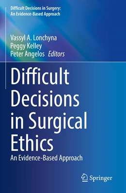 Abbildung von Lonchyna / Kelley | Difficult Decisions in Surgical Ethics | 1. Auflage | 2023 | beck-shop.de