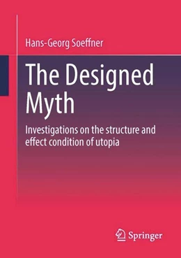 Abbildung von Soeffner | The Designed Myth | 1. Auflage | 2024 | beck-shop.de
