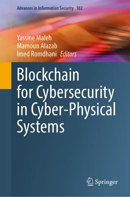 Abbildung von Maleh / Alazab | Blockchain for Cybersecurity in Cyber-Physical Systems | 1. Auflage | 2023 | 102 | beck-shop.de