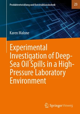 Abbildung von Malone | Experimental Investigation of Deep-Sea Oil Spills in a High-Pressure Laboratory Environment | 1. Auflage | 2023 | 23 | beck-shop.de