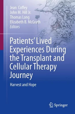 Abbildung von Coffey / Hill Jr. | Patients’ Lived Experiences During the Transplant and Cellular Therapy Journey | 1. Auflage | 2023 | beck-shop.de