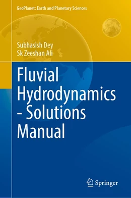 Abbildung von Dey / Ali | Fluvial Hydrodynamics - Solutions Manual | 1. Auflage | 2024 | beck-shop.de
