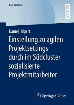 Abbildung von Hilgert | Einstellung zu agilen Projektsettings durch im Südcluster sozialisierte Projektmitarbeiter | 1. Auflage | 2023 | beck-shop.de
