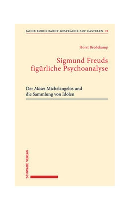Abbildung von Bredekamp | Sigmund Freuds figürliche Psychoanalyse | 1. Auflage | 2023 | beck-shop.de