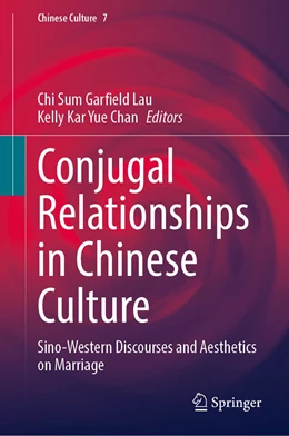 Abbildung von Lau / Chan | Conjugal Relationships in Chinese Culture | 1. Auflage | 2023 | 7 | beck-shop.de