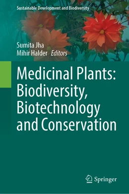 Abbildung von Jha / Halder | Medicinal Plants: Biodiversity, Biotechnology and Conservation | 1. Auflage | 2023 | 33 | beck-shop.de
