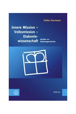 Abbildung von Herrmann (†) | Innere Mission – Volksmission – Diakoniewissenschaft | 1. Auflage | 2023 | 66 | beck-shop.de