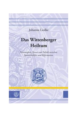 Abbildung von Liedke | Das Wittenberger Heiltum | 1. Auflage | 2023 | 42 | beck-shop.de