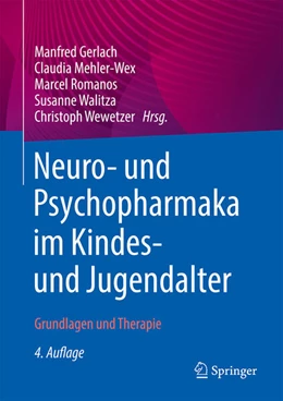 Abbildung von Gerlach / Mehler-Wex | Neuro-/Psychopharmaka im Kindes- und Jugendalter | 4. Auflage | 2023 | beck-shop.de