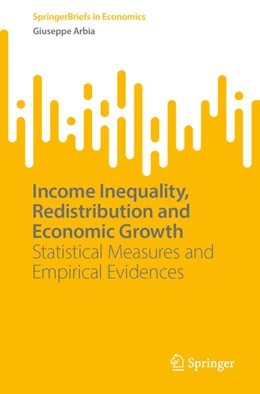 Abbildung von Arbia | Income Inequality, Redistribution and Economic Growth | 1. Auflage | 2023 | beck-shop.de