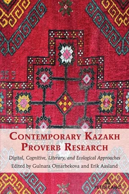 Abbildung von Omarbekova / Aasland | Contemporary Kazakh Proverb Research | 1. Auflage | 2022 | beck-shop.de