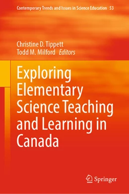 Abbildung von Tippett / Milford | Exploring Elementary Science Teaching and Learning in Canada | 1. Auflage | 2023 | beck-shop.de