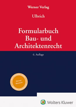 Abbildung von Ulbrich | Formularbuch Bau- und Architektenrecht | 6. Auflage | 2023 | beck-shop.de
