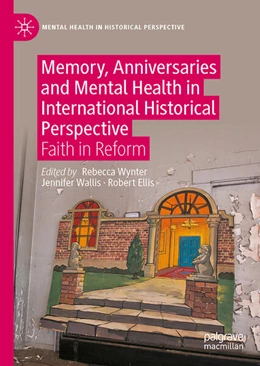 Abbildung von Wynter / Wallis | Memory, Anniversaries and Mental Health in International Historical Perspective | 1. Auflage | 2023 | beck-shop.de