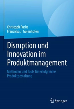Abbildung von Fuchs / Golenhofen | Disruption und Innovation im Produktmanagement | 1. Auflage | 2024 | beck-shop.de