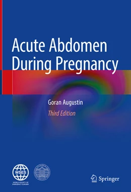 Abbildung von Augustin | Acute Abdomen During Pregnancy | 3. Auflage | 2023 | beck-shop.de