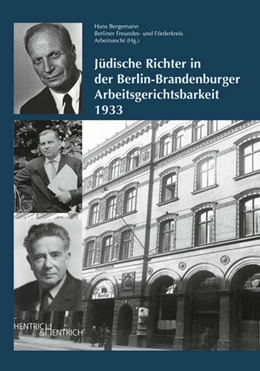 Abbildung von Bergemann / Berliner Freundes- und Förderkreis Arbeitsrecht | Jüdische Richter in der Berlin-Brandenburger Arbeitsgerichtsbarkeit 1933 | 1. Auflage | 2023 | beck-shop.de