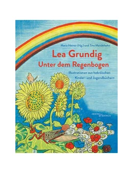 Abbildung von Heiner | Lea Grundig. Unter dem Regenbogen | 1. Auflage | 2023 | beck-shop.de