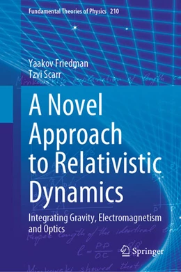 Abbildung von Friedman / Scarr | A Novel Approach to Relativistic Dynamics | 1. Auflage | 2023 | beck-shop.de