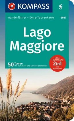 Abbildung von Kürschner / Stummvoll | KOMPASS Wanderführer Lago Maggiore, 50 Touren mit Extra-Tourenkarte | 2. Auflage | 2023 | beck-shop.de