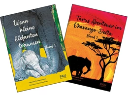 Abbildung von Pommerin-Götze | Wenn kleine Elefanten träumen / Tarus Abenteurer im Okavango-Delta. 2 Bände | 1. Auflage | 2022 | beck-shop.de