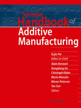 Abbildung von Pei / Bernard | Springer Handbook of Additive Manufacturing | 1. Auflage | 2023 | beck-shop.de