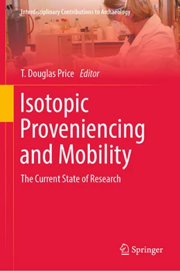 Abbildung von Price | Isotopic Proveniencing and Mobility | 1. Auflage | 2023 | beck-shop.de