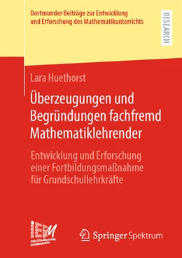 Abbildung von Huethorst | Überzeugungen und Begründungen fachfremd Mathematiklehrender | 1. Auflage | 2023 | beck-shop.de