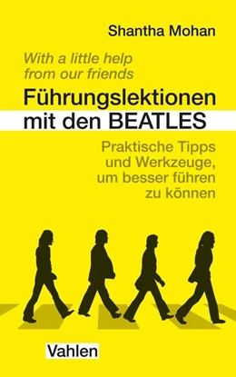 Abbildung von Mohan | Führungslektionen mit den Beatles | 1. Auflage | 2023 | beck-shop.de