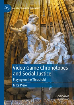 Abbildung von Piero | Video Game Chronotopes and Social Justice | 1. Auflage | 2023 | beck-shop.de