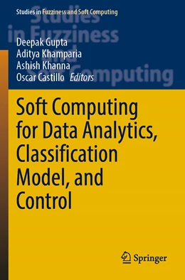 Abbildung von Gupta / Khamparia | Soft Computing for Data Analytics, Classification Model, and Control | 1. Auflage | 2023 | 413 | beck-shop.de