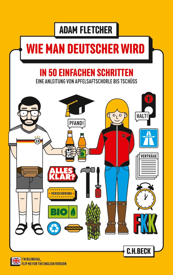 Cover: Fletcher, Adam, Wie man Deutscher wird in 50 einfachen Schritten / How to be German in 50 easy steps