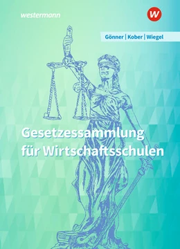 Abbildung von Wiegel / Gönner | Gesetzessammlung für Wirtschaftsschulen. Schülerband | 60. Auflage | 2023 | beck-shop.de