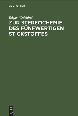 Abbildung von Wedekind | Zur Stereochemie des fünfwertigen Stickstoffes | 2. Auflage | 2021 | beck-shop.de